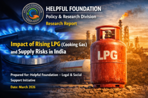 Research report cover showing LPG cylinder, gas stove flame and refinery representing rising cooking gas prices and supply risks in India – Helpful Foundation Policy & Research Division